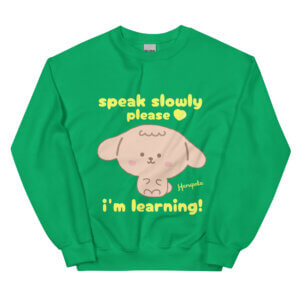 Please Speak Slowly Sweatshirt Brown Dog